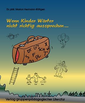 Wenn Kinder Wörter nicht richtig aussprechen…