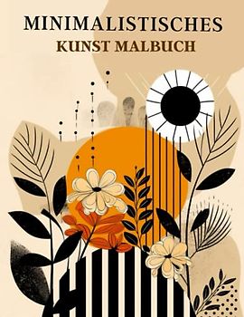 Minimalistisches Kunst Malbuch: Boho Ausmalbuch - Vintage-Linien, botanische Muster, blumige Motive, Entspannung für Frauen und Erwachsene