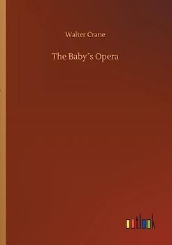 The Baby´s Opera