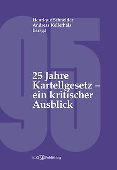 25 Jahre Kartellgesetz – ein kritischer Ausblick