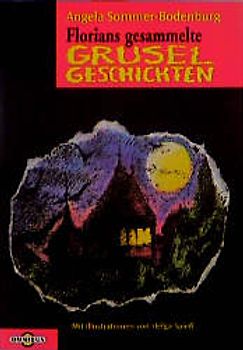 Florians Gruselgeschichten