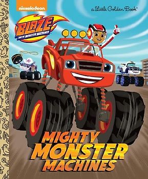 Mighty Monster Machines (Blaze and the Monster Machines)