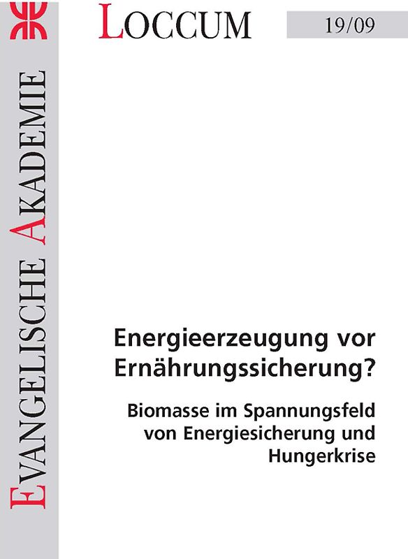 Energieerzeugung vor Ernährungssicherung?