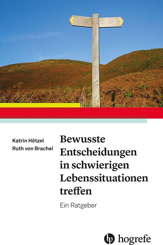 Bewusste Entscheidungen in schwierigen Lebenssituationen treffen