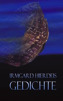 Irmgard Hierdeis Gedichte