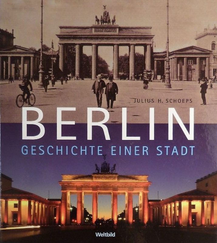 Berlin: Geschichte einer Stadt - Julius H. Schoeps [Gebundene Ausgabe]