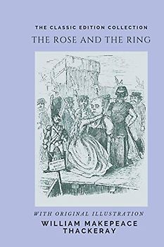 The Rose and the Ring (illustrated)