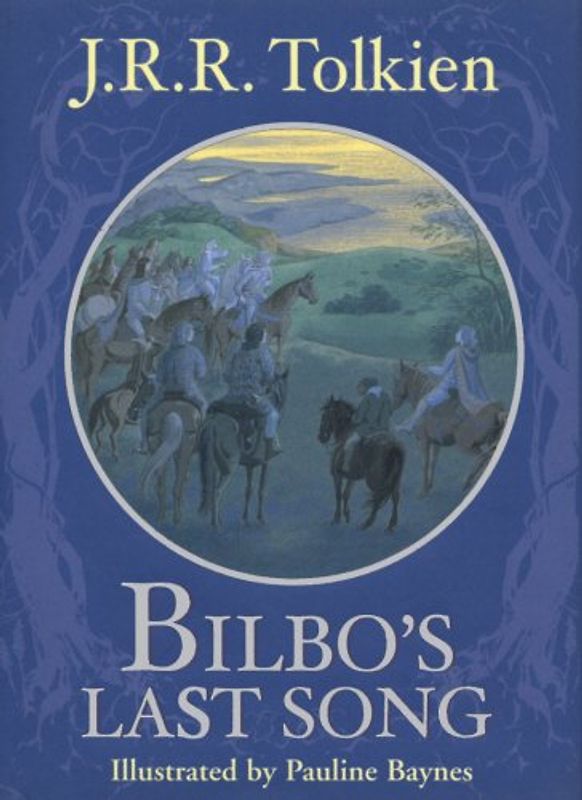 Bilbo's Last Song - J.R.R. Tolkien