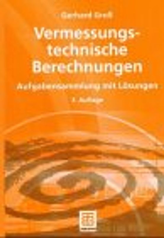 Vermessungstechnische Berechnungen. Aufgabensammlung mit Lösungen