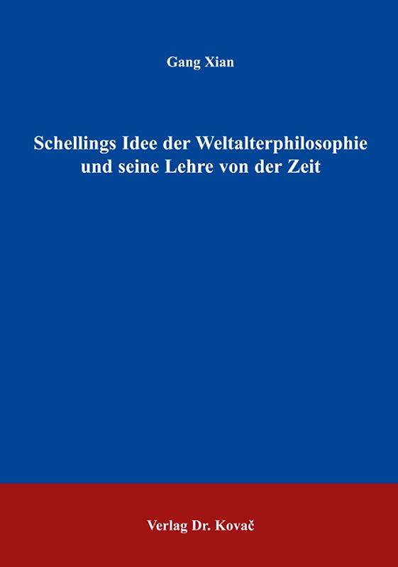 Schellings Idee der Weltalterphilosophie und seine Lehre von der Zeit