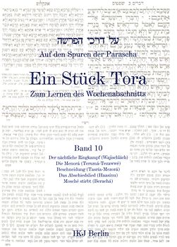Auf den Spuren der Parascha. Ein Stück Tora. Zum Lernen des Wochenabschnitts