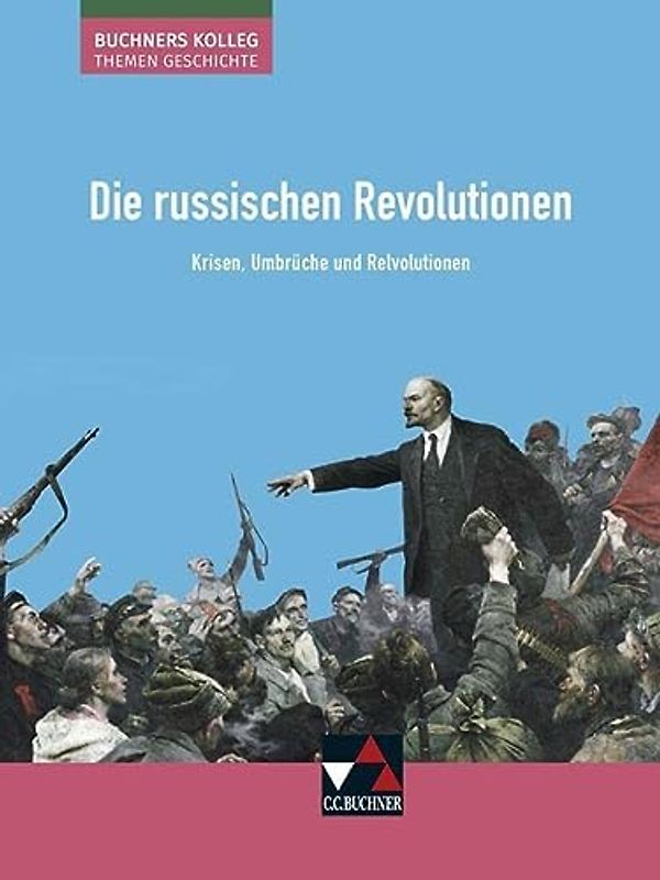 Buchners Kolleg. Themen Geschichte / Die russischen Revolutionen