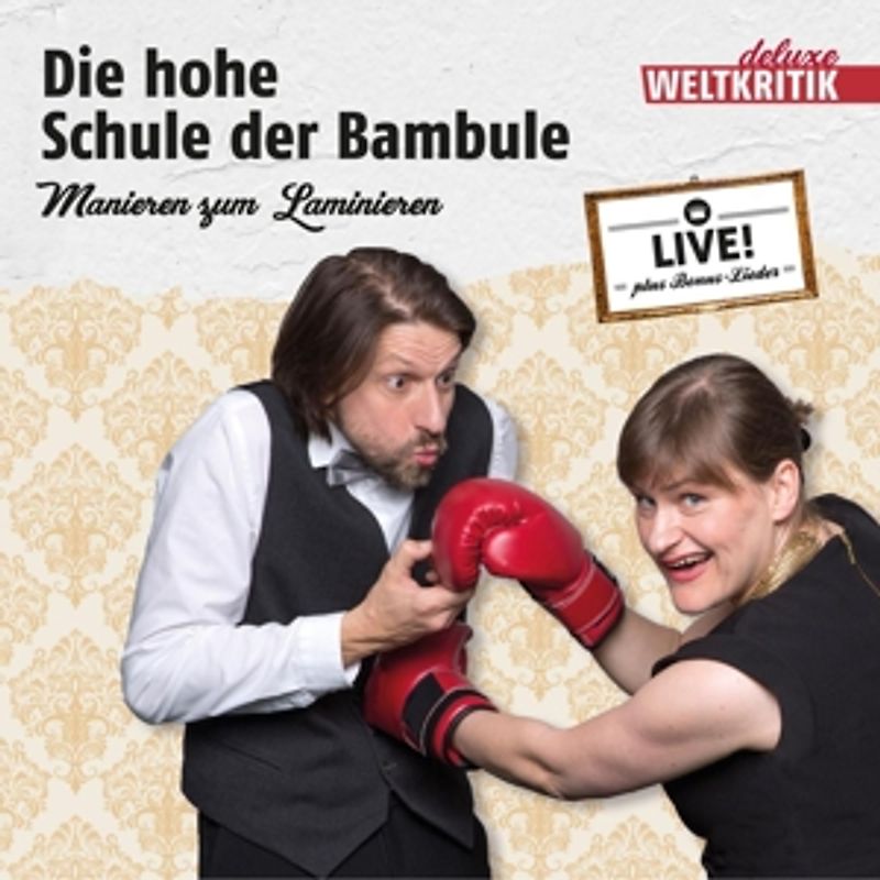 Ensemble Weltkritik Deluxe - Die hohe Schule der Bambule-Manieren zum Laminie