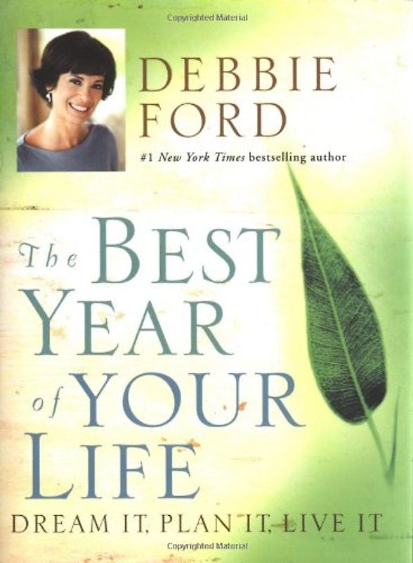 The Best Year of Your Life: Dream It, Plan It, Live It
