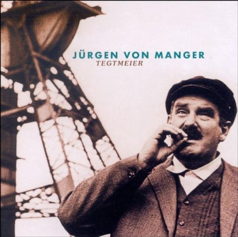 Jürgen Von Manger - Tegtmeier