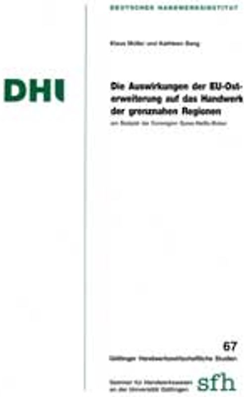 Die Auswirkungen der EU-Osterweiterung auf das Handwerk der grenznahen Regionen am Beispiel der Euroregion Spree-Neisse-Bober