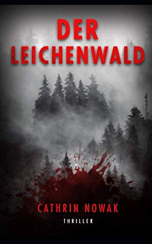 Der Leichenwald: Thriller