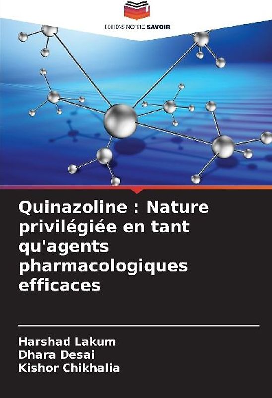 Quinazoline : Nature privilégiée en tant qu'agents pharmacologiques efficaces