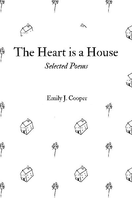 The Heart is a House