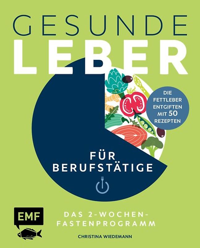 Gesunde Leber – Das 2-Wochen-Fastenprogramm für Berufstätige