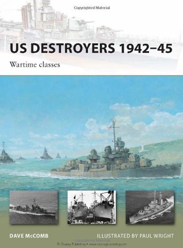 US Destroyers 1942-45: Wartime classes (New Vanguard) - Dave McComb