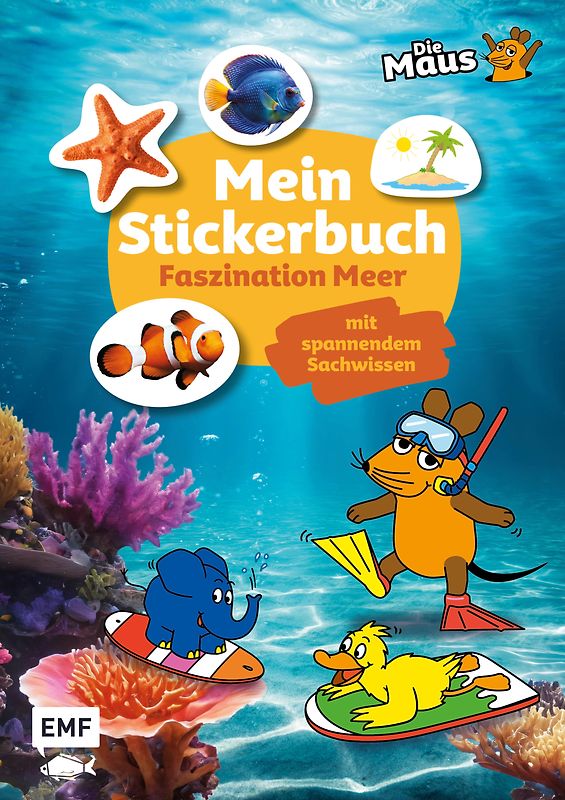 Die Sendung mit der Maus – Mein Stickerbuch mit spannendem Sachwissen: Faszination Meer