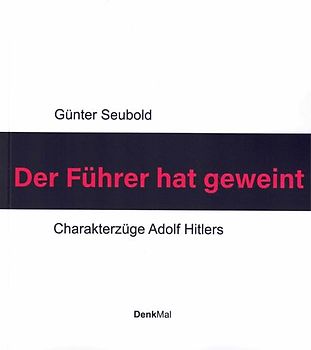 Der Führer hat geweint
