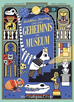 Detektiv Stanley und das Geheimnis im Museum