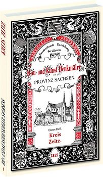 Bau- und Kunstdenkmäler des Kreises ZEITZ 1879