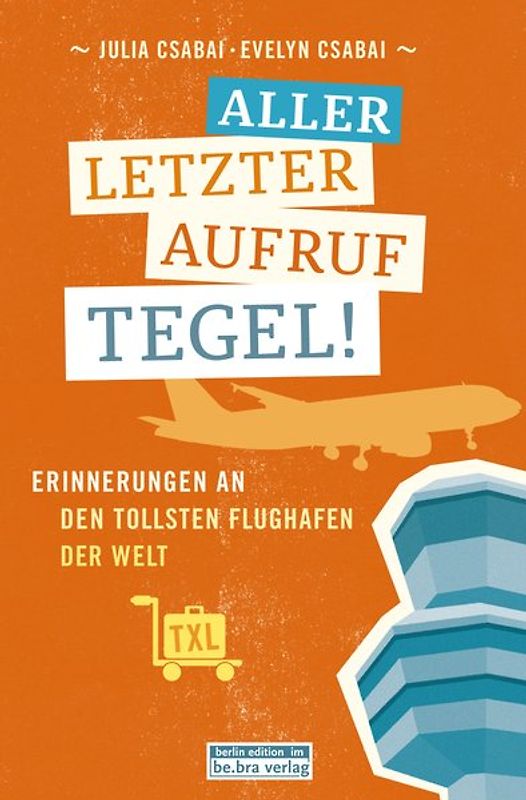 Allerletzter Aufruf Tegel!