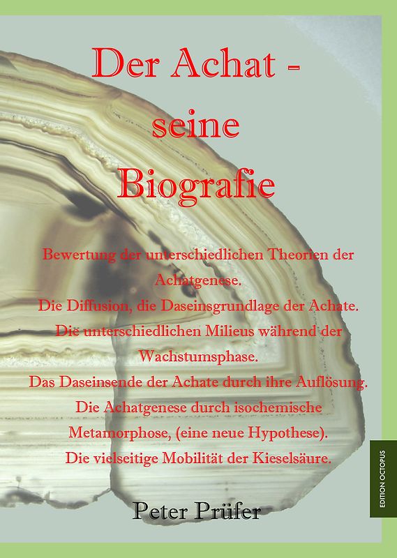 Der Achat – seine Biografie