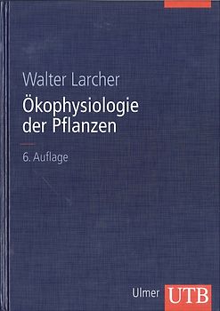 Ökophysiologie der Pflanzen. Leben, Leistung und Stressbewältigung der Pflanzen in ihrer Umwelt