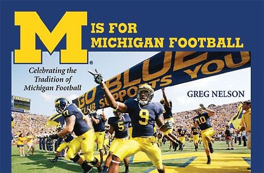 M Is for Michigan Football