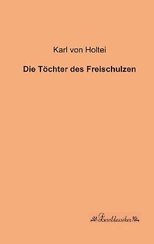 Die Töchter des Freischulzen
