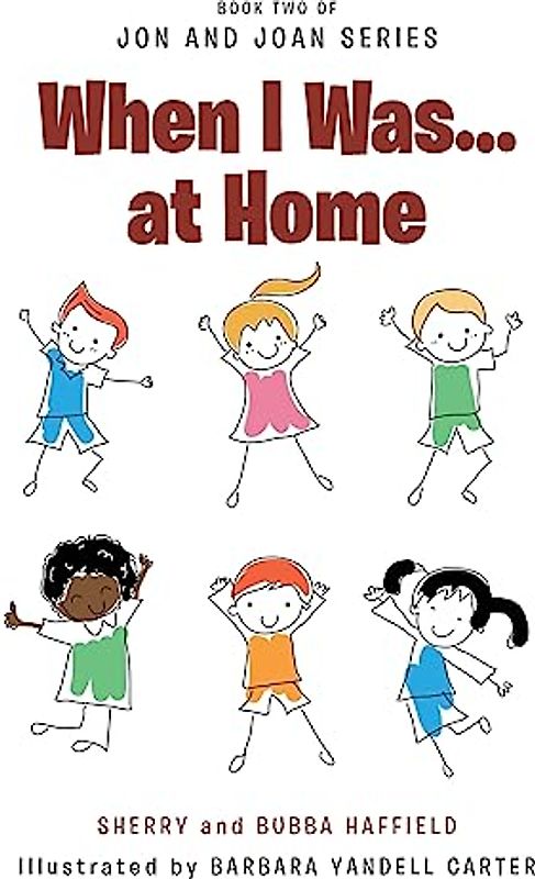 When I Was... at Home (Book Two of Jon and Joan)
