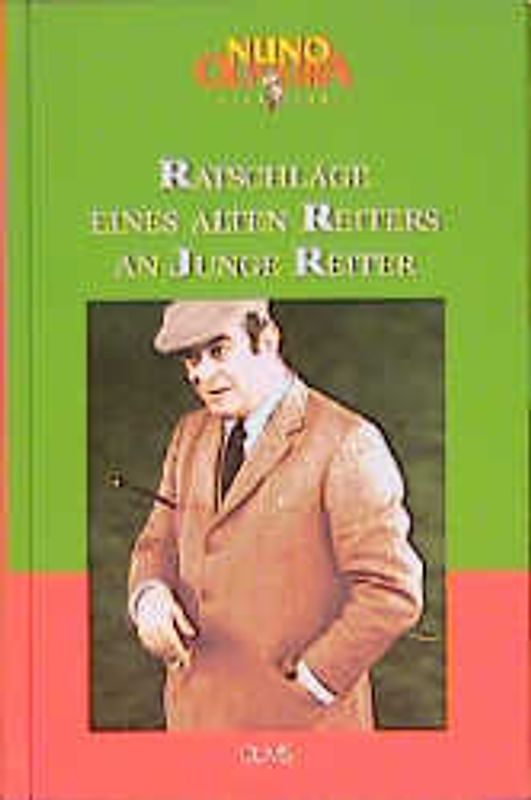 Schriften / Ratschläge eines alten Reiters an einen jungen Reiter