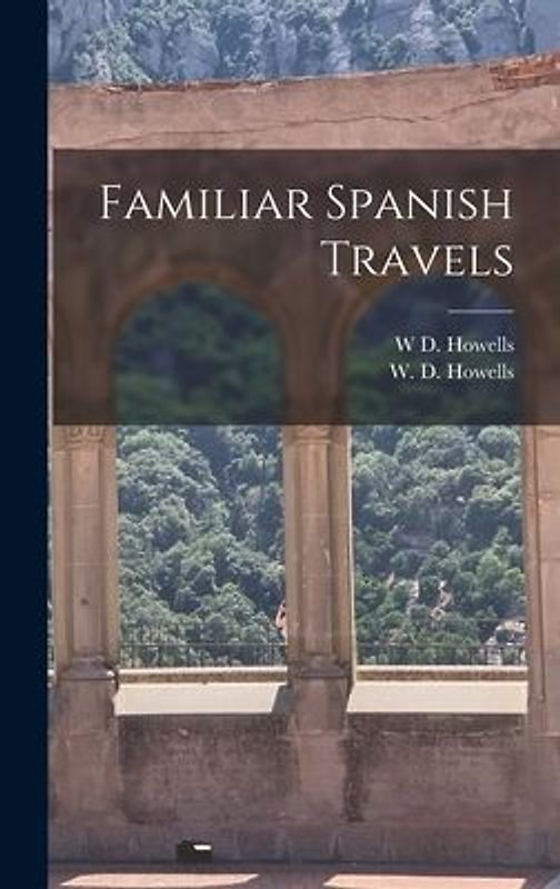 Familiar Spanish Travels