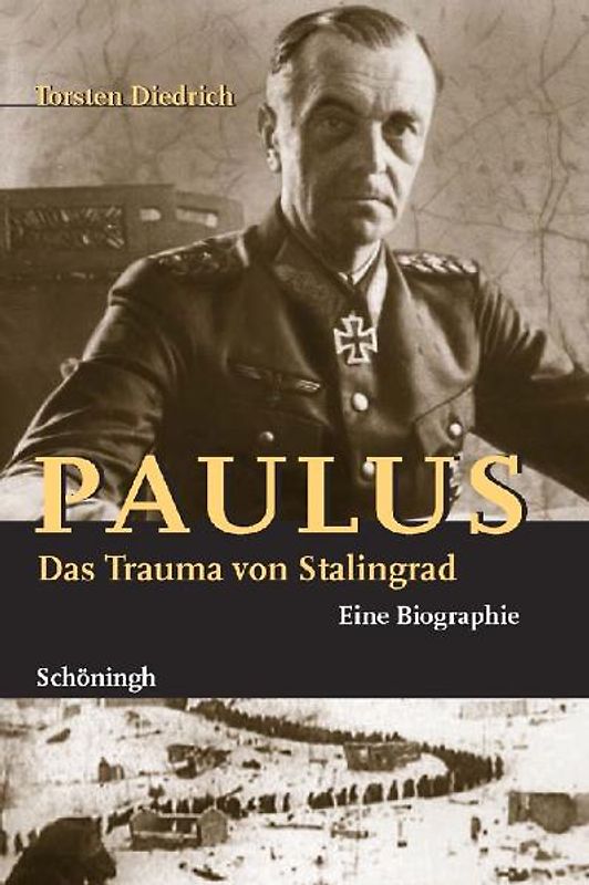 Paulus - Das Trauma von Stalingrad