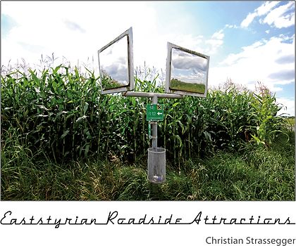 Eaststyrian Roadside Attractions