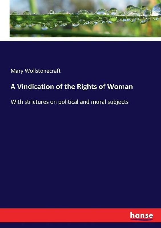 A Vindication of the Rights of Woman