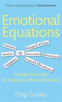 Emotional Equations: Simple formulas to help your life work better