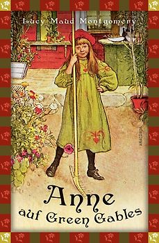 Lucy Maud Montgomery, Anne auf Green Gables (Neuübersetzung)