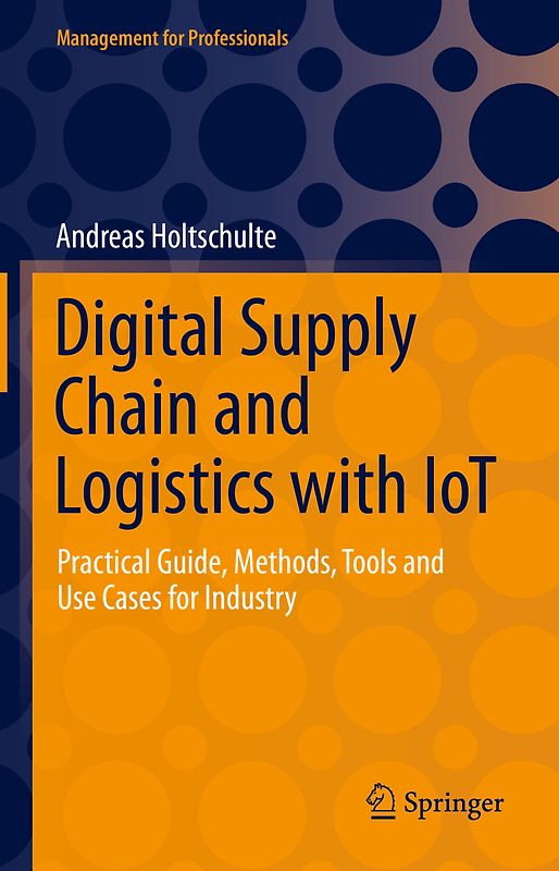 Digital Supply Chain and Logistics with IoT