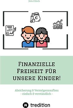 Finanzielle Freiheit für unsere Kinder!