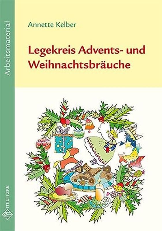 Legekreis Advents- und Weihnachtsbräuche Klassen 1-6: Themenheft Feste begehen in der Grundschule
