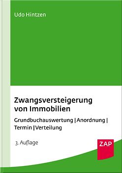 Zwangsversteigerung von Immobilien. Grundbuchauswertung - Anordnung - Termin - Verteilung