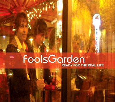 Fool's Garden - Ready For The Real Life