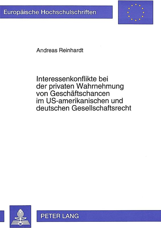 Interessenkonflikte bei der privaten Wahrnehmung von Geschäftschancen im US-amerikanischen und deutschen Gesellschaftsrecht