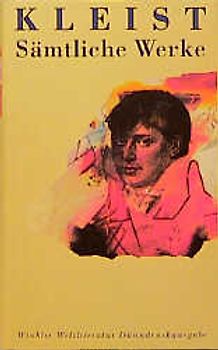 Heinrich von Kleist. Sämtliche Werke