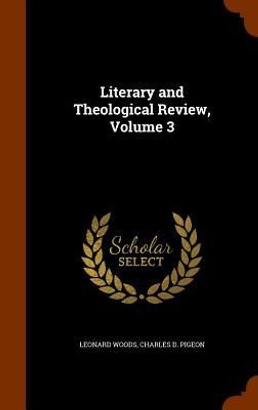 Literary and Theological Review, Volume 3